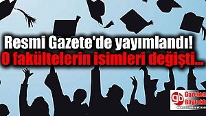 Resmi Gazete'de yayımlandı: O fakültelerin isimleri değişti