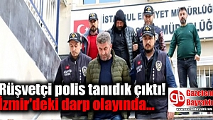 Rüşvetçi polis tanıdık çıktı! İzmir'deki darp olayında