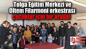 Tolga Eğitim Merkezi ve Oltem Filarmoni orkestrası çocuklar için bir arada