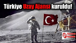 Türkiye Uzay Ajansı kuruldu