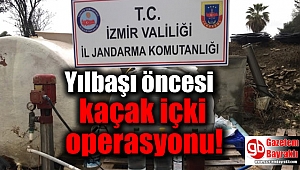 Yılbaşı öncesi Çeşme'de kaçak içki operasyonu