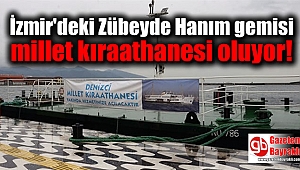 Zübeyde Hanım gemisi İzmir'de millet kıraathanesi oluyor
