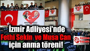 İzmir Adliyesi'nde Fethi Sekin ve Musa Can için anma töreni