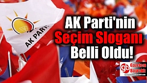 AK Parti'nin Seçim Sloganı Belli Oldu