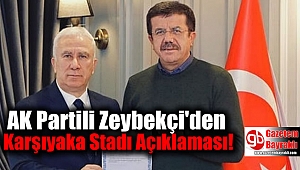 AK Partili Zeybekçi'den Karşıyaka Stadı Açıklaması