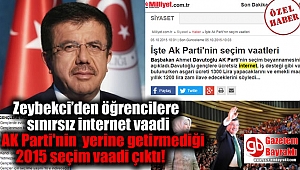 Ak Partili Zeybekci'den öğrencilere sınırsız internet vaadi, AK Parti'nin yerine getirmediği 2015 seçim vaadi çıktı