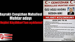 Bayraklı Cengizhan Mahallesi Muhtar adayı Nejdet Küçükkurt'tan açıklama