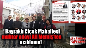Bayraklı Çiçek Mahallesi muhtar adayı Ali Memiş'ten açıklama