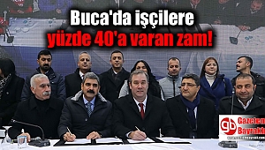 Buca'da işçilere yüzde 40'a varan zam