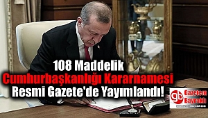 Bürokraside Büyük Değişim Öngören 108 Maddelik Cumhurbaşkanlığı Kararnamesi Resmi Gazete'de Yayımlandı