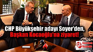 CHP Büyükşehir adayı Soyer'den, Başkan Kocaoğlu'na ziyaret