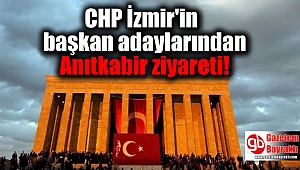 CHP İzmir'in başkan adaylarından Anıtkabir ziyareti