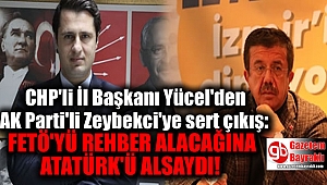 CHP'li İl Başkanı Yücel'den AK Parti'li Büyükşehir Adayı Zeybekci'ye sert çıkış