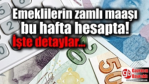 Emeklilerin zamlı maaşı bu hafta hesapta : İşte detaylar