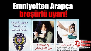 Emniyetten Arapça broşürlü uyarı