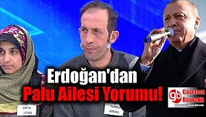 Erdoğan'dan Palu Ailesi Yorumu: Bunlar Toplumu Rencide Ediyor