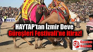 HAYTAP'tan İzmir Deve Güreşleri Festivali'ne itiraz