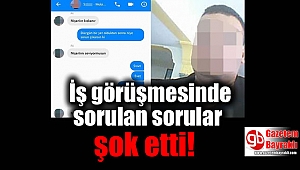 İş görüşmesinde sorulan sorular şok etti