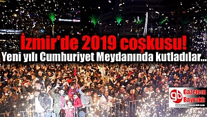 İzmir 2019'u coşkuyla karşıladı