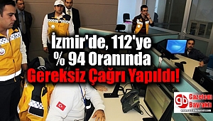 İzmir'de, 112'ye Yüzde 94 Oranında Gereksiz Çağrı Yapıldı