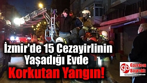 İzmir'de 15 Cezayirlinin Yaşadığı Evde Korkutan Yangın!