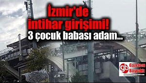 İzmir'de 3 çocuk babası adamdan intihar girişimi