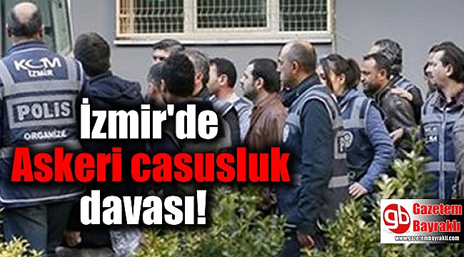 İzmir'de Askeri casusluk davası