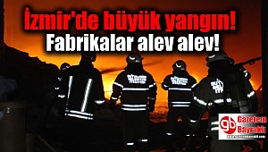 İzmir'de büyük yangın