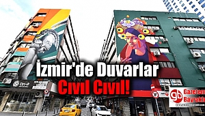 İzmir'de Duvarlar Cıvıl Cıvıl