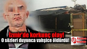 İzmir'de emekli polisi öldüren zanlı, suçunu itiraf etti