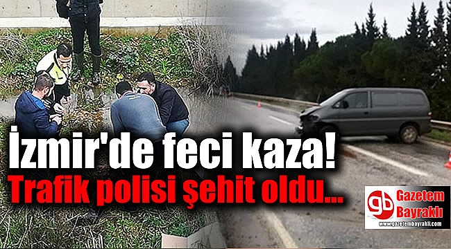 İzmir'de feci trafik kazası