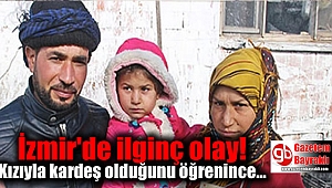 İzmir'de ilginç olay: Kızıyla kardeş olduğunu öğrenince