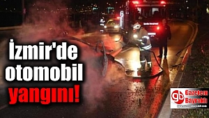 İzmir'de otomobil yangını korkuttu