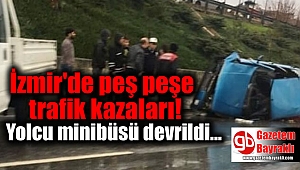 İzmir'de peş peşe trafik kazaları