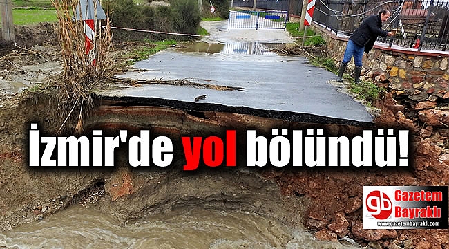 İzmir'de yol bölündü