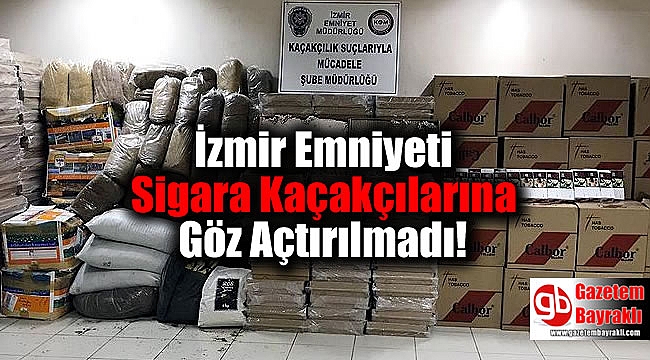 İzmir Emniyeti Sigara Kaçakçılarına Göz Açtırılmad