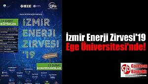 İzmir Enerji Zirvesi'19 Ege Üniversitesi'nde