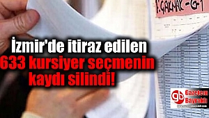 İzmir Foça'da itiraz edilen 633 kursiyer seçmenin kaydı silindi