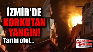 İzmir Kemeraltı'nda tarihi otel yangını