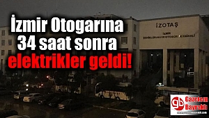 İzmir Otogarına 34 saat sonra elektrikler geldi