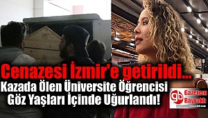 Kazada Ölen Üniversite Öğrencisi Göz Yaşları İçinde Uğurlandı
