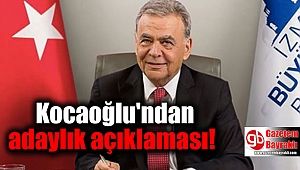 Kocaoğlu'ndan adaylık açıklaması