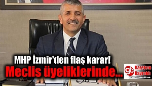 MHP İzmir'den flaş karar