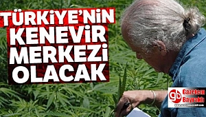 O İl Türkiye'nin Kenevir Üretim Merkezi Olacak