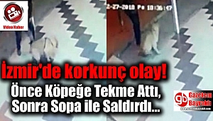 Önce Köpeğe Tekme Attı, Sonra Sopa ile Saldırdı