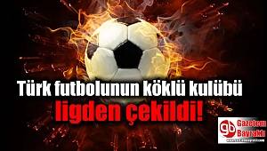 Türk futbolunun köklü kulübü ligden çekildi