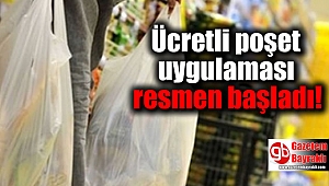 Ücretli poşet uygulaması resmen başladı