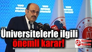 Üniversitelerle ilgili önemli karar