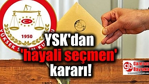 YSK'dan 'hayali seçmen' kararı