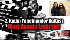 2. Kadın Yönetmenler Haftası Mart Ayında İzmir'de